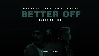 Alan Walker, Dash Berlin & Vikkstar - Better Off (Alone Pt. III) (Walkender Remix)[Lyric Video]