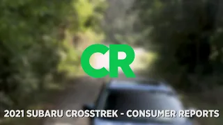 2021 Subaru Crosstrek - Consumer Reports