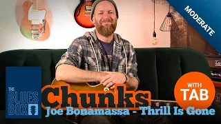 Chunks   Joe Bonamassa - Thrill Is Gone Solo