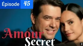 Amour secret épisode 45.... Les raisons du cœur l En français.. HD