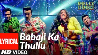 Babaji Ka Thullu Lyrical | Dolly Ki Doli | Sonam Kapoor, Pulkit Samrat, Rajkumar Rao | Sajid-Wajid