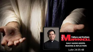 Luke 24:35-48, Daily Gospel Reading and Reflection | Maryknoll Fathers and Brothers