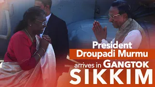 President Droupadi Murmu arrives in Gangtok, Sikkim