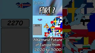 Alternate Future of Europe from 2020 to 3000 2/3 #shorts