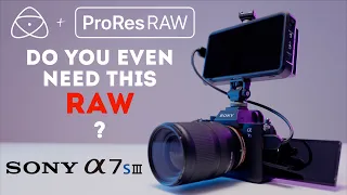 Is ProRes Raw worth it? Atomos Ninja V ProRes RAW VS Internal Recording on the Sony a7s III