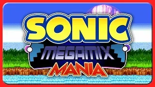 SONIC MEGAMIX MANIA | Sonic Mania Plus Mod Showcase