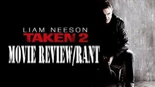 Taken 2 Movie Review & RANT