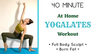 40 MIN YOGALATES | Yoga & Pilates Fusion | Sculpt & Burn Fat