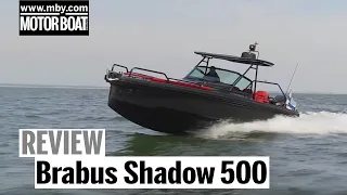 Brabus Shadow 500 Black Ops Edition | Test drive and review | Motor Boat & Yachting