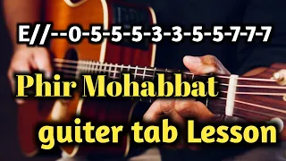 Phir Mohabbat -- easy guitar lesson/ Murder 2 - Arijit Singh/Phir Mohabbat guitar tabs/single string