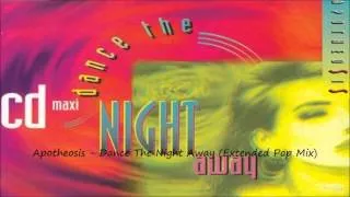 Apotheosis - Dance The Night Away (Extended Pop Mix)