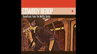 Cowboy Bebop: Soundtrack From The Netflix Series (Vinyl) - Side B