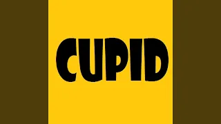 Cupid (Originally Performed by 112)