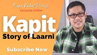 LAARNI | PAPA DUDUT STORIES