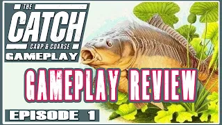 Ep.1 ~ Let's PLAY The Catch Carp & Coarse ~ Gameplay REVIEW