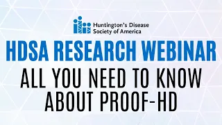 HDSA RESEARCH WEBINAR: All You Need To Know About PROOF-HD