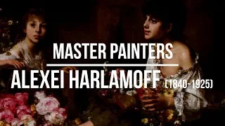 Alexei Harlamoff (1840-1925) A collection of paintings 4K Ultra HD