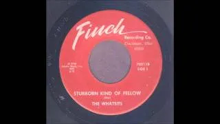 The Whatsits - Stubborn Kind Of Fellow - Garage 45