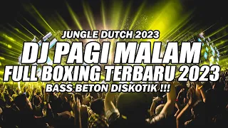 JUNGLE DUTCH 2023 BOXING !!! DJ PAGI MALAM FULL BOXING TERBARU 2023 BASS BETON !!!