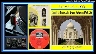 Chandi-Ka-Badan-Asha-Bhosle-Mohammed-Rafi & Co - MD - Roshan -Taj Mahal 1963 - Vinyl 320k Ost