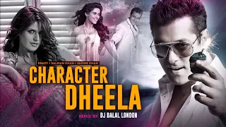 Character Dheela Hai | Club Remix | DJ Dalal London | Salman Khan | Zarine Khan | Pritam | EDM Music