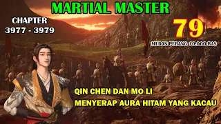 Martial Master [Part 79] - Qin Chen Dan Moli Menyerap Aura Hitam Yang Kacau