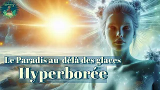 Hyperborée, le plus grand mystère de notre histoire