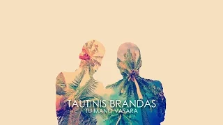 Tautinis brandas - Tu mano vasara