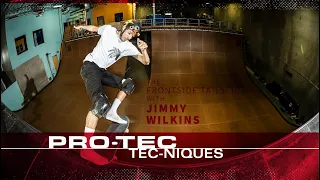 Jimmy Wilkins - Pro-Tec Technique - Frontside Tailslide