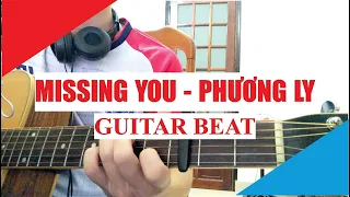 [Guitar Acoustic Beat] MISSING YOU - PHƯƠNG LY x TINLE | Karaoke Lyric