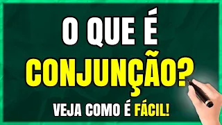 CONJUNÇÃO: O que é Conjunção? Conjunções Coordenativas ou Subordinativas?