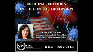 US-China Relations in the Context of COVID-19 - Dr. Namrata Goswami