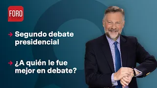 Segundo debate presidencial; ¿A quién le fue mejor? / Es la Hora de Opinar - 29 de abril de 2024