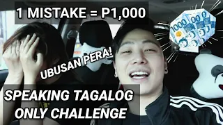 SPEAKING TAGALOG ONLY CHALLENGE. 1 MISTAKE = P1,000 (JaiGa)