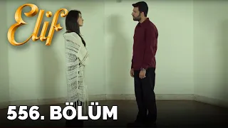 Elif - 556.Bölüm