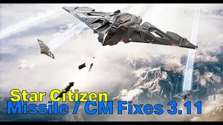 Complete Guide 3.11 Missiles & Countermeasures Changes? | Star Citizen