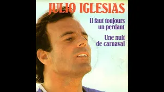 JULIO IGLESIAS Il faut toujours un perdant ( Hey - French version ) TRAD. Português