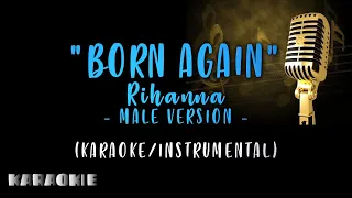 Rihanna - Born Again (Male Version)