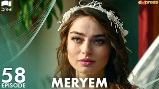 MERYEM - Episode 58 | Turkish Drama | Furkan Andıç, Ayça Ayşin | Urdu Dubbing | RO1Y