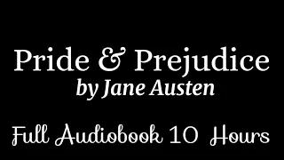 Pride and Prejudice by Jane Austen | Full Audiobook Black Screen | 10 hours