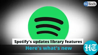 Spotify's update to 'Your Library' brings dynamic filters, pinned items and more: Here's what's new