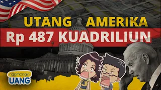 Gimana Ceritanya Utang Amerika Jadi 487 Kuadriliun Rupiah?