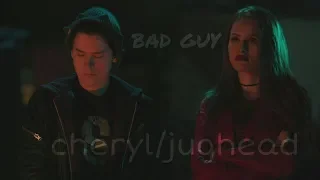 jughead/cheryl | bad guy