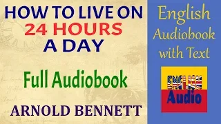 Full Audiobook ✫ How to live on 24 hours a day by Arnold Bennett ✫ Learn English through Audiobook