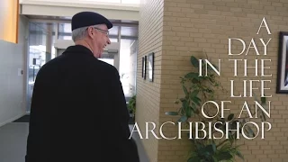 A Day in the Life of an Archbishop