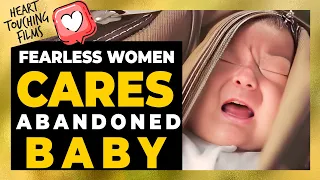 Fearless Woman Defies Critics to Care for Abandoned Baby! | Emotional Story