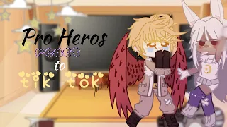 pro Heros react to tik tok pt.5//mha//bnha//erasermic//