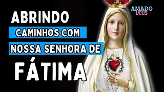 NOSSA SENHORA DE FÁTIMA ABRINDO AS PORTAS E OS CAMINHOS, Amado Deus, momento de oração