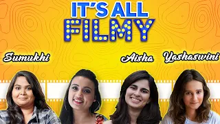 It’s All Filmy! E14 With @SumukhiSuresh  , @aishaahmed4615 & @YashaswiniRDayama