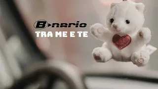 B-NARIO - Tra me e te | Videoclip ufficiale